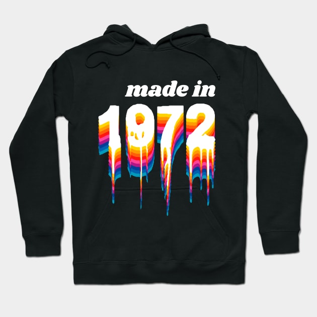 Made in 1972 Year Liquid Retro Vintage Hoodie by Liquids